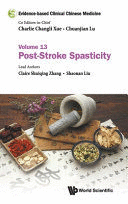 EVIDENCE-BASED CLINICAL CHINESE MEDICINE VOLUME 13: POST-STROKE SPASTICITY