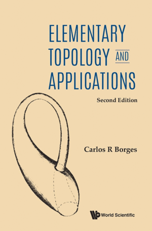 ELEMENTARY TOPOLOGY AND APPLICATIONS. 2ND EDITION