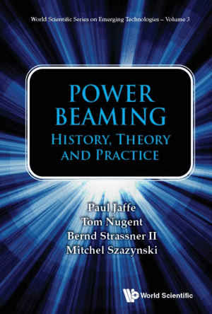 POWER BEAMING: HISTORY, THEORY AND PRACTICE