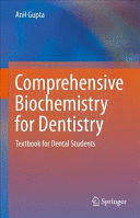 COMPREHENSIVE BIOCHEMISTRY FOR DENTISTRY. TEXTBOOK FOR DENTAL STUDENTS