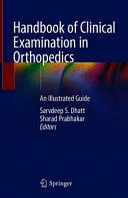 HANDBOOK OF CLINICAL EXAMINATION IN ORTHOPEDICS. AN ILLUSTRATED GUIDE
