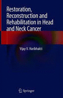 RESTORATION, RECONSTRUCTION AND REHABILITATION IN HEAD AND NECK CANCER