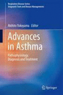 ADVANCES IN ASTHMA. PATHOPHYSIOLOGY, DIAGNOSIS AND TREATMENT (RESPIRATORY DISEASE SERIES: DIAGNOSTIC