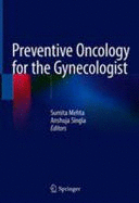 PREVENTIVE ONCOLOGY FOR THE GYNECOLOGIST