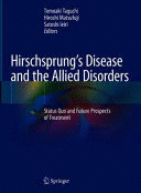 HIRSCHSPRUNGS DISEASE AND THE ALLIED DISORDERS. STATUS QUO AND FUTURE PROSPECTS OF TREATMENT