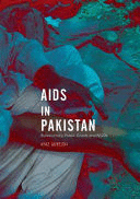 AIDS IN PAKISTAN. BUREAUCRACY, PUBLIC GOODS AND NGOS