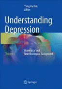 UNDERSTANDING DEPRESSION. VOLUME 1. BIOMEDICAL AND NEUROBIOLOGICAL BACKGROUND
