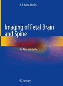 IMAGING OF FETAL BRAIN AND SPINE. AN ATLAS AND GUIDE