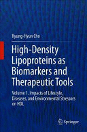 HIGH-DENSITY LIPOPROTEINS AS BIOMARKERS AND THERAPEUTIC TOOLS. VOLUME 1. IMPACTS OF LIFESTYLE, DISEASES, AND ENVIRONMENTAL STRESSORS ON HDL