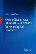 HISTONE DEACETYLASE INHIBITORS — EPIDRUGS FOR NEUROLOGICAL DISORDERS