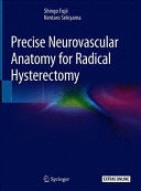 PRECISE NEUROVASCULAR ANATOMY FOR RADICAL HYSTERECTOMY