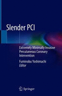 SLENDER PCI. EXTREMELY MINIMALLY INVASIVE PERCUTANEOUS CORONARY INTERVENTION