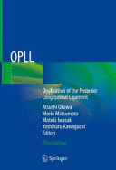 OPLL. OSSIFICATION OF THE POSTERIOR LONGITUDINAL LIGAMENT. 3RD EDITION
