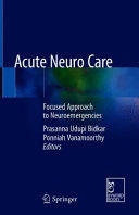ACUTE NEURO CARE. FOCUSED APPROACH TO NEUROEMERGENCIES