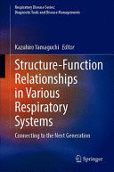 STRUCTURE-FUNCTION RELATIONSHIPS IN VARIOUS RESPIRATORY SYSTEMS. CONNECTING TO THE NEXT GENERATION