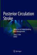 POSTERIOR CIRCULATION STROKE. ADVANCES IN UNDERSTANDING AND MANAGEMENT