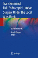 TRANSFORAMINAL FULL-ENDOSCOPIC LUMBAR SURGERY UNDER THE LOCAL ANESTHESIA. STATE OF THE ART. (SOFTCOVER)