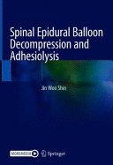 SPINAL EPIDURAL BALLOON DECOMPRESSION AND ADHESIOLYSIS