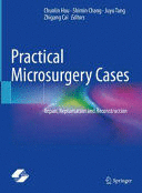 PRACTICAL MICROSURGERY CASES. REPAIR, REPLANTATION AND RECONSTRUCTION.