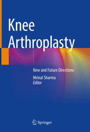 KNEE ARTHROPLASTY. NEW AND FUTURE DIRECTIONS