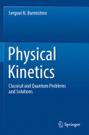 PHYSICAL KINETICS. CLASSICAL AND QUANTUM PROBLEMS AND SOLUTIONS
