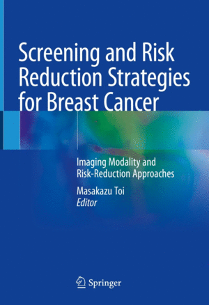SCREENING AND RISK REDUCTION STRATEGIES FOR BREAST CANCER. IMAGING MODALITY AND RISK-REDUCTION APPROACHES