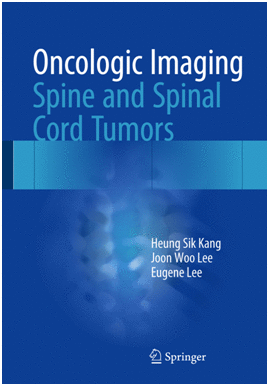 ONCOLOGIC IMAGING: SPINE AND SPINAL CORD TUMORS
