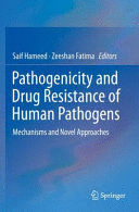 PATHOGENICITY AND DRUG RESISTANCE OF HUMAN PATHOGENS. MECHANISMS AND NOVEL APPROACHES. (SOFTCOVER)