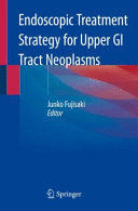 ENDOSCOPIC TREATMENT STRATEGY FOR UPPER GI TRACT NEOPLASMS