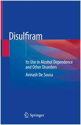 DISULFIRAM. ITS USE IN ALCOHOL DEPENDENCE AND OTHER DISORDERS