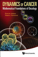DYNAMICS OF CANCER. MATHEMATICAL FOUNDATIONS OF ONCOLOGY