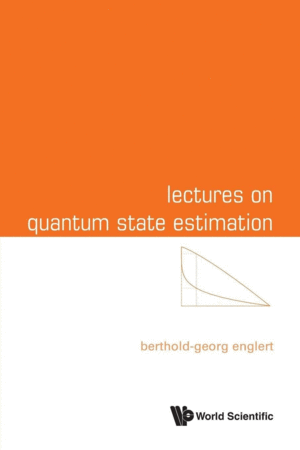 LECTURES ON QUANTUM STATE ESTIMATION
