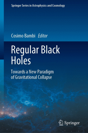 REGULAR BLACK HOLES. TOWARDS A NEW PARADIGM OF GRAVITATIONAL COLLAPSE
