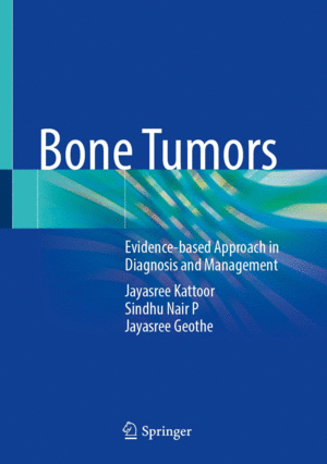 BONE TUMORS. EVIDENCE-BASED APPROACH IN DIAGNOSIS AND MANAGEMENT