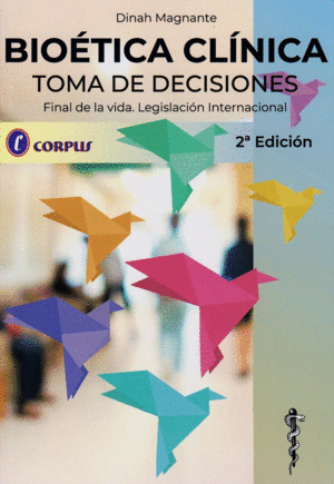 BIOTICA CLNICA TOMA DE DECISIONES. FINAL DE LA VIDA. LEGISLACIN INTERNACIONAL