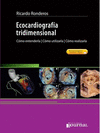 ECOCARDIOGRAFIA TRIDIMENSIONAL. COMO ENTENDERLA, COMO UTILIZARLA, COMO REALIZARLA