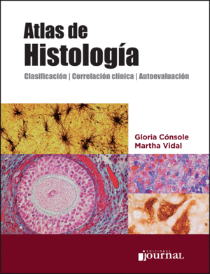 ATLAS DE HISTOLOG�A, CLASIFICACI�N, CORRELACI�N CL�NICA, AUTOEVALUCI�N