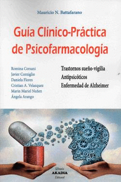 GUA CLNICO-PRCTICA DE PSICOFARMACOLOGA. TRASTORNOS SUEO-VIGILIA. ANTIPSICTICOS. ENFERMEDAD DE ALZHEIMER.