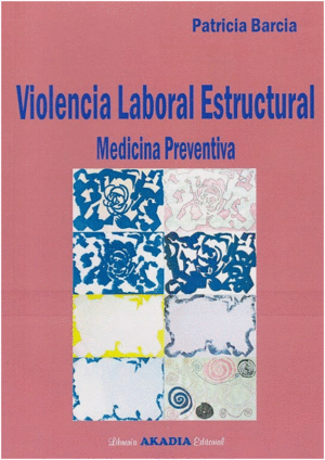 VIOLENCIA LABORAL ESTRUCTURAL. MEDICINA PREVENTIVA