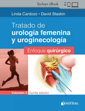 TRATADO DE UROLOGA FEMENINA Y UROGINECOLOGA, VOL. 2: ENFOQUE QUIRRGICO