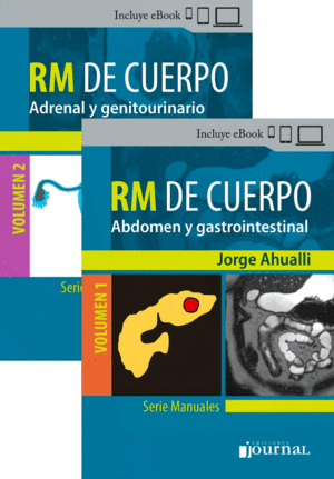 MANUAL DE RM DE CUERPO (2 VOLMENES): VOL. 1 ABDOMEN Y GASTROINTESTINAL - VOL. 2 ADRENAL Y GENITOURINARIO
