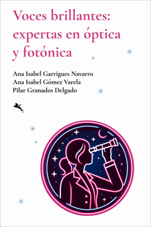 VOCES BRILLANTES: EXPERTAS EN PTICA Y FOTNICA