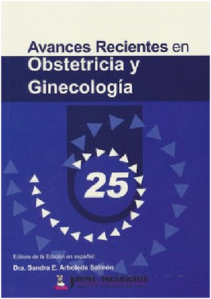 AVANCES RECIENTES EN OBSTETRICIA Y GINEGOLOGIA, VOL. 25