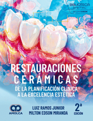 RESTAURACIONES CER�MICAS. DE LA PLANIFICACI�N CL�NICA A LA EXCELENCIA EST�TICA