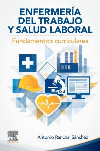 ENFERMER�A DEL TRABAJO Y SALUD LABORAL. FUNDAMENTOS CURRICULARES