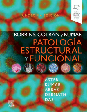 ROBBINS, COTRAN Y KUMAR PATOLOG�A ESTRUCTURAL Y FUNCIONAL