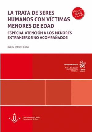 LA TRATA DE SERES HUMANOS CON VICTIMAS MENORES DE EDAD. ESPECIAL ATENCION A LOS MENORES EXTRANJEROS NO ACOMPA�ADOS