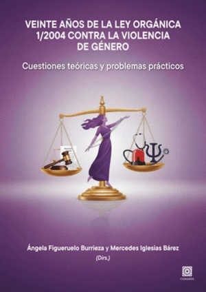 VEINTE A�OS DE LA LEY ORGANICA 1/2004 CONTRA LA VIOLENCIA DE G�NERO