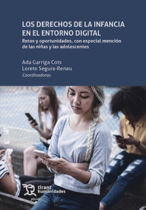LOS DERECHOS DE LA INFANCIA EN EL ENTORNO DIGITAL: RETOS Y OPORTUNIDADES, CON ESPECIAL MENCION DE LAS NI�AS Y LAS ADOLESCENTES