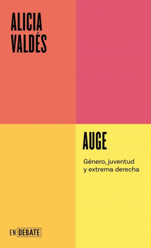 AUGE SERIE ENDEBATE. GENERO, JUVENTUD Y EXTREMA DERECHA